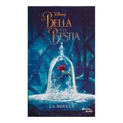 La Bella y la Bestia. La Novela - Disney - Planeta Junior