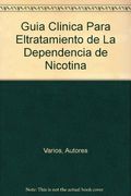 Guía Clínica Para el Tratamiento de la Dependencia de Nicotina