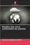 Estados dos cinco continentes do planeta (en Portugués)