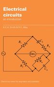 Electrical Circuits Hardback: An Introduction (Electronics Texts for Engineers and Scientists)