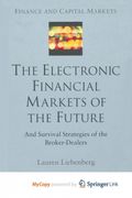 The Electronic Financial Markets of the Future (en Inglés)