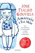 Amarrada à tua mão (Com cd) (in Portuguese)