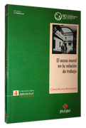 El Acoso Moral en la Relación del Trabajo