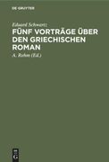 Fünf Vorträge Über den Griechischen Roman (en Alemán)
