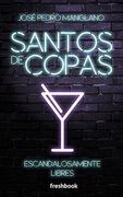 Santos de Copas: Escandalosamente Libres