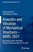 Acoustics and Vibration of Mechanical Structures - Avms-2021: Proceedings of the 16th Avms, Timişoara, Romania, May 28-29, 2021 (en Inglés)