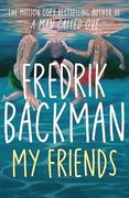 My Friends. The unforgettable INSTANT Sunday Times Bestseller!