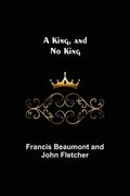 A King, and No King (en Inglés)
