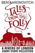 Tales From the Folly: A Rivers of London Short Story Collection (en Inglés)