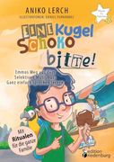 Eine Kugel Schoko Bitte! Emmos weg aus dem Selektiven Mutismus: Ganz Einfach Sprechen Lernen. Mit Ritualen für die Ganze Familie. (in German)