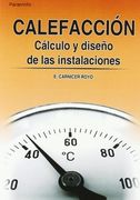 Calefaccion: Calculo y Diseño de las Instalaciones (Biblioteca de l Instalador) (in Spanish)