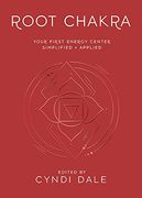 Root Chakra: Your First Energy Center Simplified and Applied (Llewellyn's Chakra Essentials, 1) (en Inglés)