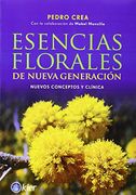 Esencias Florales de Nueva Generacion. Nuevos Conceptos y Clinica (in Spanish)