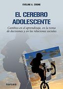 El Cerebro Adolescente. Cambios en el Aprendizaje, en la Toma de Decisiones y en las Relaciones Sociales.  159 (Educación hoy Estudios)
