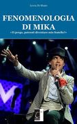 Fenomenologia Di Mika: Ti Prego, Potresti Diventare Mio Fratello? (en Italiano)