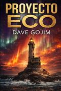 Proyecto Eco: Una apasionante aventura, narrada con un ritmo trepidante y giros inesperados, que culmina con la respuesta al mayor enigma de la humani (in Spanish)