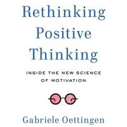 Rethinking Positive Thinking d