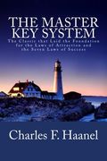 The Master key System: The Classic That Laid the Foundation for the Laws of Attraction and the Seven Laws of Success (Studies in Macroeconomic History) (en Inglés)