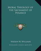 moral theology of the sacrament of penance (en Inglés)