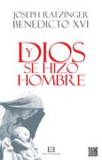 Y Dios se Hizo Hombre