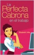 la perfecta cabrona en el trabajo