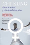 Chi Kung Para la Salud y Vitalidad Femenina