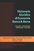 Dizionario Giuridico di Economia Banca & Borsa Italiano Portoghese Português Italiano (en Italiano)