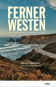 Ferner Westen: Eine Reise Entlang der Portugiesischen Küste (in German)