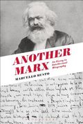 Another Marx: Early Manuscripts to the International (en Inglés)