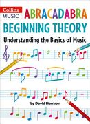 Abracadabra Beginning Theory: Understanding the Basics of Music