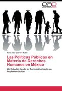 Las Políticas Públicas en Materia de Derechos Humanos en México (in Spanish)