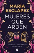 MUJERES QUE ARDEN