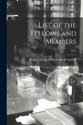 List of the Fellows and Members; 1872 (en Inglés)
