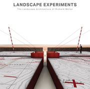 An Art of Instrumentality: The Landscape Architecture of Richard Weller