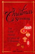 Christmas Seasoning: Ten Little Stories to Spicy Up Your Christmas (en Inglés)