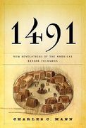 1491: New Revelations of the Americas Before Columbus (en Inglés)