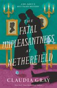The Fatal Unpleasantness at Netherfield: A Novel (en Inglés)