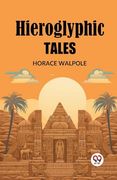 Hieroglyphic Tales (en Inglés)
