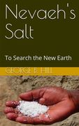 Nevaeh's Salt: To Search the New Earth