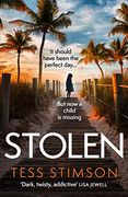 Stolen: An Unputdownable, Gripping Domestic Psychological Thriller (en Inglés)