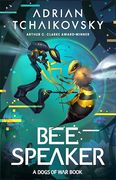 Bee Speaker (Dogs of War, 2) (en Inglés)