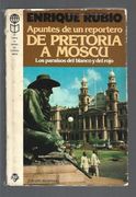 De Pretoria a Moscu. Apuntes de un Reportero