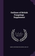 Outlines of British Fungology. Supplement (en Inglés)