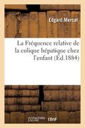 La Fréquence relative de la colique hépatique chez l'enfant (en Francés)