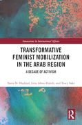 Transformative Feminist Mobilization in the Arab Region (Innovations in International Affairs)