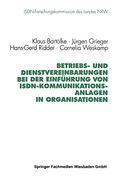 Betriebs- und Dienstvereinbarungen bei der Einführung von Isdn-Kommunikationsanlagen in Organisationen (en Alemán)