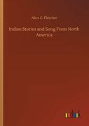 Indian Stories and Song From North America