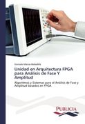 Unidad En Arquitectura FPGA Para Analisis de Fase y Amplitud