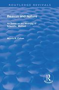 Reason and Nature: An Essay on the Meaning of Scientific Method (Routledge Revivals)