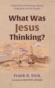 What Was Jesus Thinking? (en Inglés)